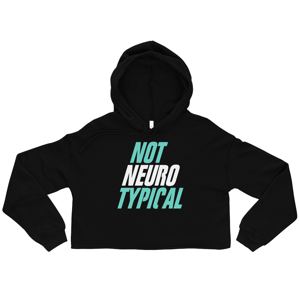 Not Neuro Typical Crop Hoodie